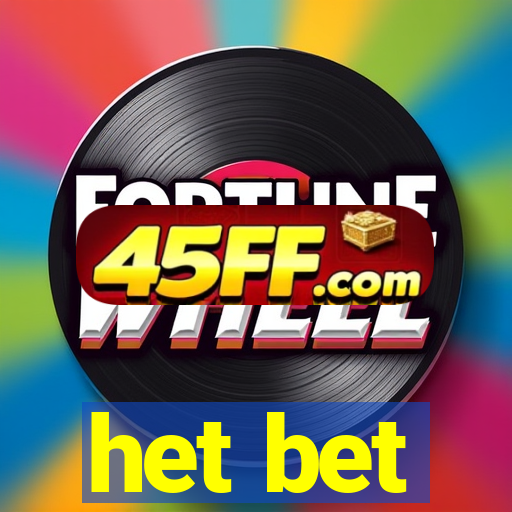 het bet